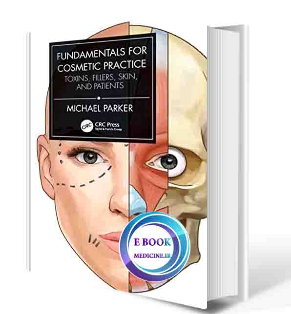 دانلود کتاب Fundamentals for Cosmetic Practice: Toxins, Fillers, Skin, and Patients   2022 (ORIGINAL PDF) 